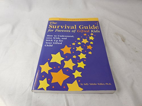 The Survival Guide for Parents of Gifted Kids: How to Understand, Live With, and Stick Up for Your Gifted Child - Click to Buy