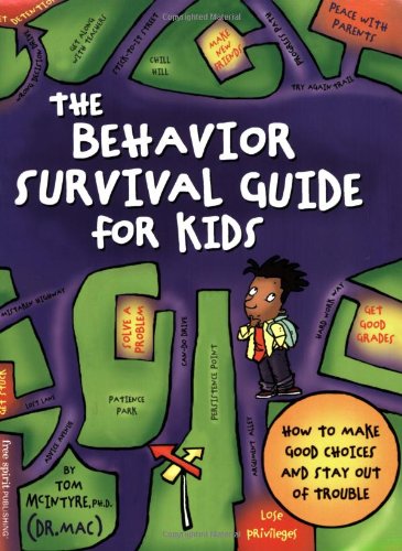 The Behavior Survival Guide for Kids: How to Make Good Choices and Stay Out of Trouble - Click to Buy