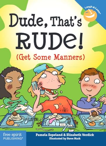 Dude, That's Rude!: (Get Some Manners) (Laugh & Learn(tm)) (Laugh & Learn(r)) - Click to Buy