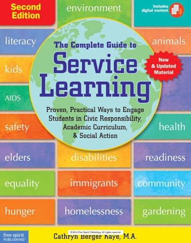 The Complete Guide to Service Learning: Proven, Practical Ways to Engage Students in Civic Responsibility, Academic Curriculum, & Social Action - Click to Buy