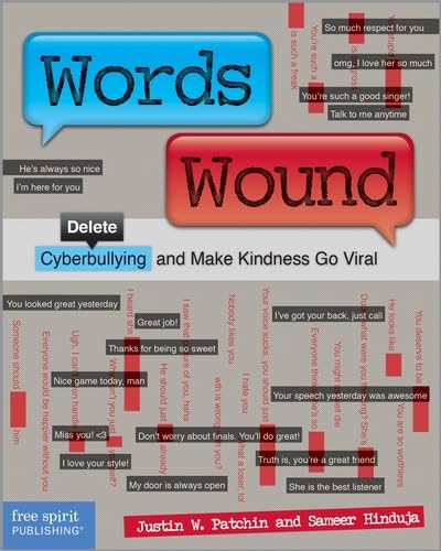 Words Wound: Delete Cyberbullying and Make Kindness Go Viral - Click to Buy