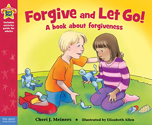 Forgive and Let Go!: A book about forgiveness - Click to Buy