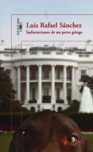 Indiscreciones de un perro gringo/ Indiscretion of a dog gringo - Click to Buy