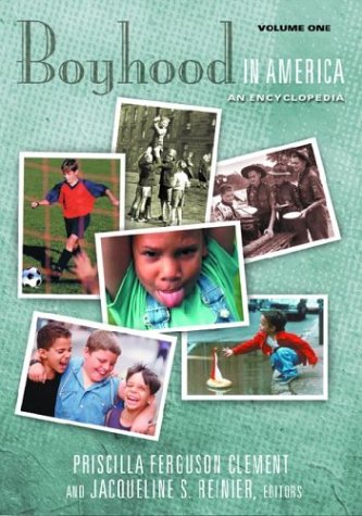 Boyhood in America: An Encyclopedia (American Family Series) - Click to Buy