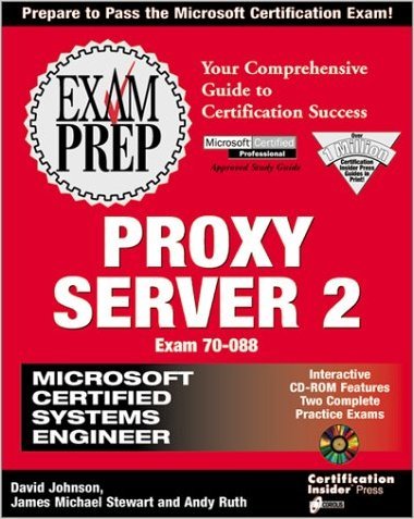 Proxy Server 2: Exam Prep : Exam 70-088 - Click to Buy