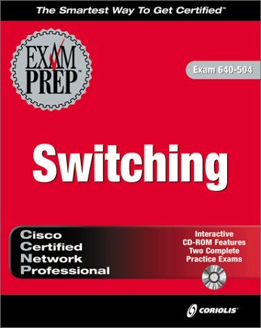 Ccnp Switching Exam Prep: Exam 640-504 - Click to Buy