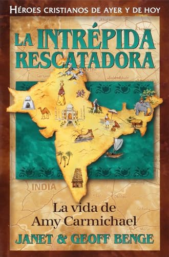 La Intrepida Rescatadora: La vida de Amy Carmichael / Rescuer of Precious Gems (Heroes cristianos de ayer y hoy) - Click to Buy