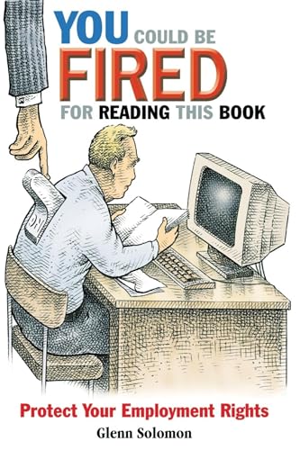 You Could Be Fired for Reading This Book: Protect Your Employment Rights - Click to Buy
