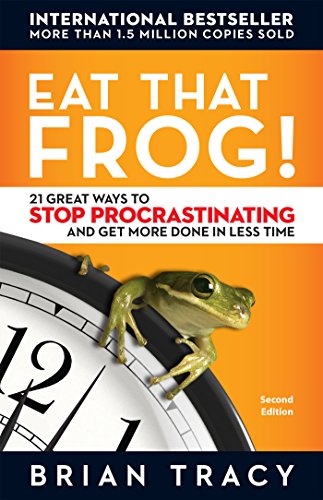 Eat That Frog!: 21 Great Ways to Stop Procrastinating and Get More Done in Less Time - Click to Buy