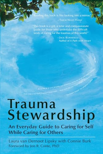 Trauma Stewardship: An Everyday Guide to Caring for Self While Caring for Others - Click to Buy