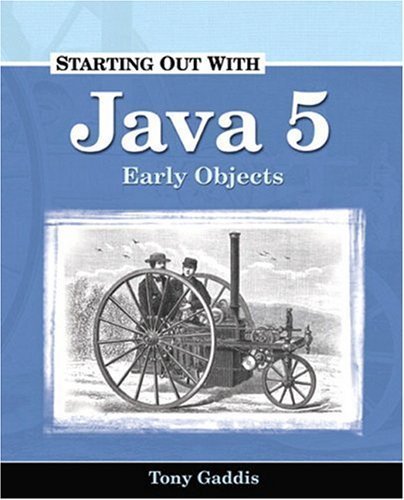 Starting Out with Java 5: Early Objects