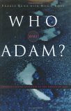Who Was Adam?: A Creation Model Approach to the Origin of Man - Click to Buy