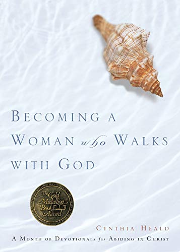 Becoming a Woman Who Walks with God: A Month of Devotionals for Abiding in Christ - Click to Buy