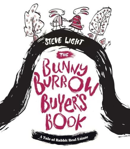 The Bunny Burrow Buyer's Book: A Tale of Rabbit Real Estate