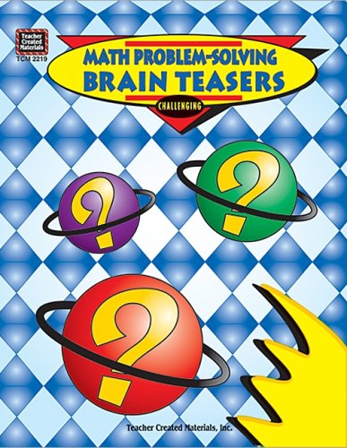 Math Problem-Solving Brain Teasers: Challenging