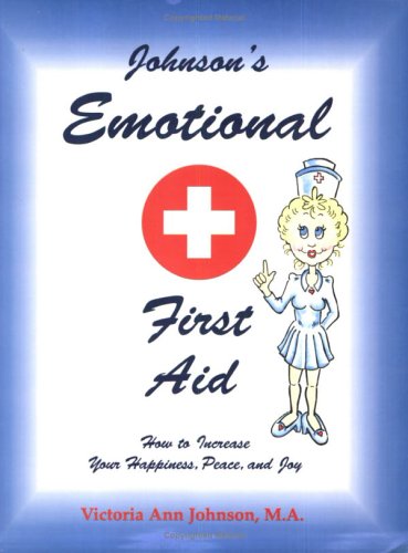 Johnson's emotional first aid: How to increase your happiness, peace, and joy - Click to Buy