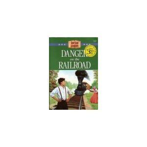 Danger on the Railroad (The American Adventure) - Click to Buy
