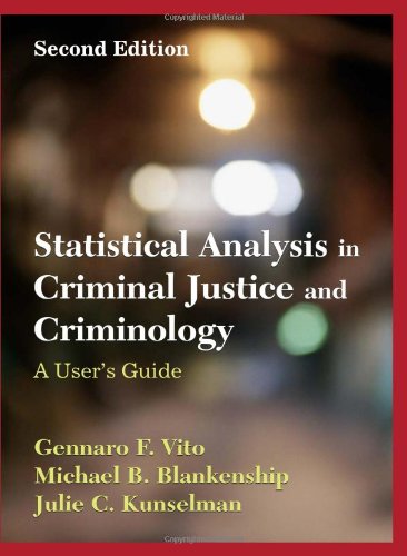 Statistical Analysis in Criminal Justice and Criminology: A User Guide - Click to Buy
