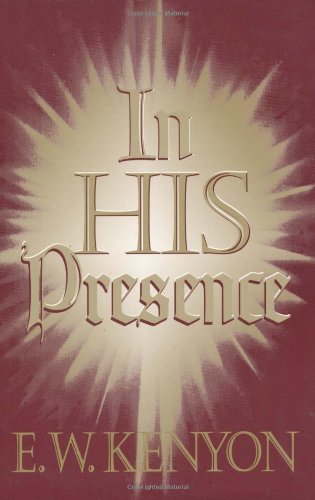 In His Presence: The Secret of Prayer - Click to Buy