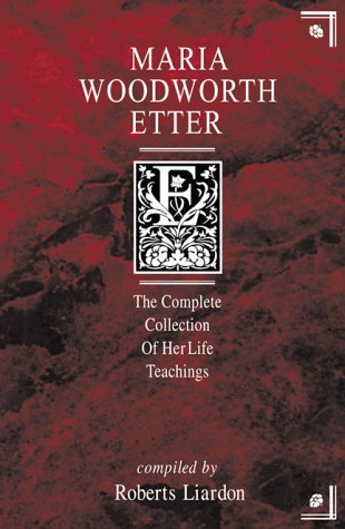 Maria Woodworth-Etter: The Complete Collection of Her Life Teachings - Click to Buy