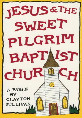 Jesus and the Sweet Pilgrim Baptist Church - Click to Buy