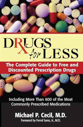 Drugs For Less: The Complete Guide to Free and Discounted Prescription Drugs - Click to Buy