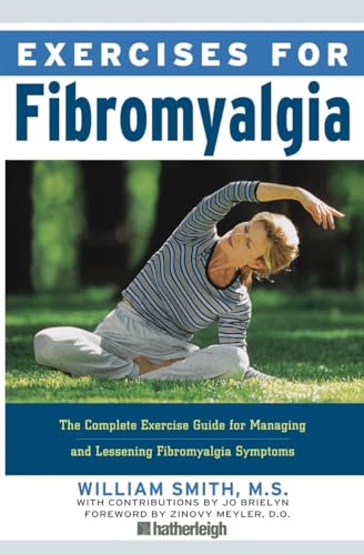 Exercises for Fibromyalgia: The Complete Exercise Guide for Managing and Lessening Fibromyalgia Symptoms - Click to Buy