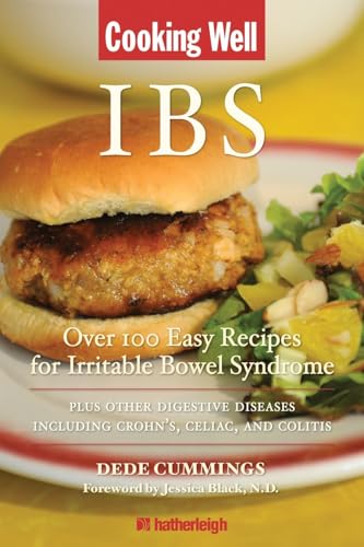 Cooking Well: IBS: Over 100 Easy Recipes for Irritable Bowel Syndrome Plus Other Digestive DiseasesIncluding Crohn's, Celiac, and Colitis