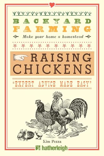 Backyard Farming: Raising Chickens: From Building Coops to Collecting Eggs and More: 1