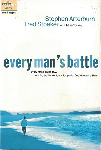 Every Man's Battle: Winning the War on Sexual Temptation One Victory at a Time - Click to Buy
