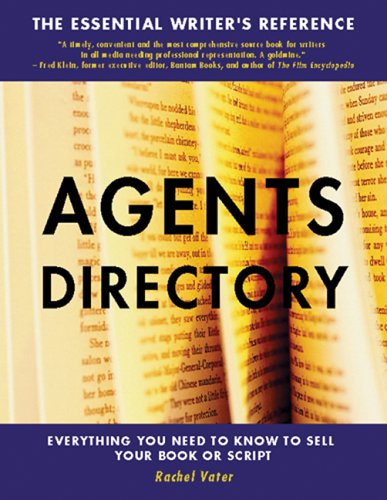 The Agents Directory: Everything You Need to Know to Sell Your Book or Script - Click to Buy