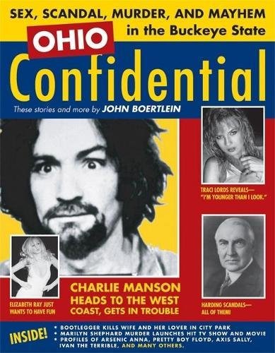 Ohio Confidential: Stories of Sex, Scandal, Murder, and Mayhem