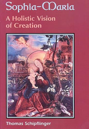 Sophia-Maria: A Holistic Vision of Creation - Click to Buy