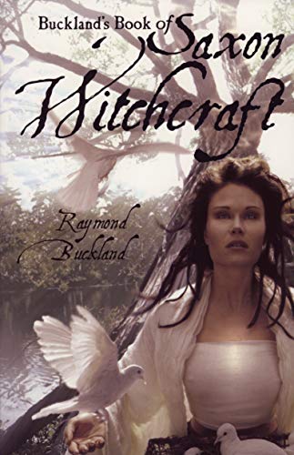 Buckland's Book of Saxon Witchcraft: 30th Anniversary Edition - Click to Buy