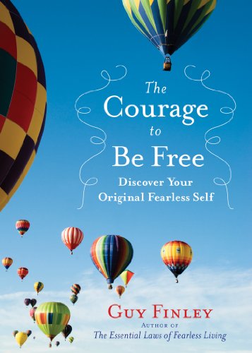 Courage to be Free: Discover Your Original Fearless Self - Click to Buy