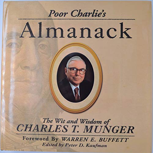 Poor Charlie's Almanack: The Wit and Wisdom of Charles T. Munger - Click to Buy