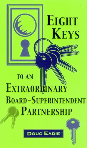 Eight Keys to an Extraordinary Board-Superintendent Partnership - Click to Buy