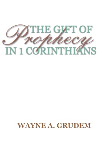 The Gift of Prophecy in 1 Corinthians: - Click to Buy