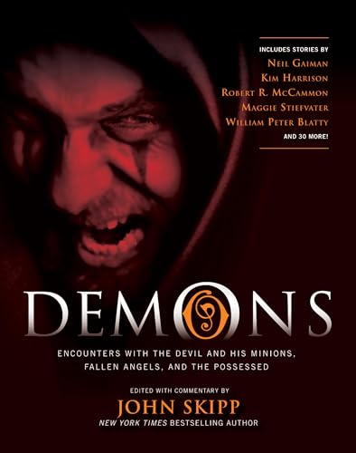 Demons: Encounters with the Devil and His Minions, Fallen Angels, and the Possessed - Click to Buy