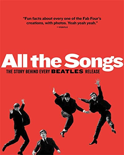 All The Songs: The Story Behind Every Beatles Release - Click to Buy