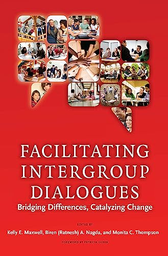 Facilitating Intergroup Dialogues: Bridging Differences, Catalyzing Change (An ACPA Co-Publication) - Click to Buy