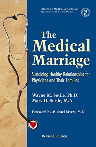 The Medical Marriage: Sustaining Healthy Relationships for Physicians and their Families - Click to Buy