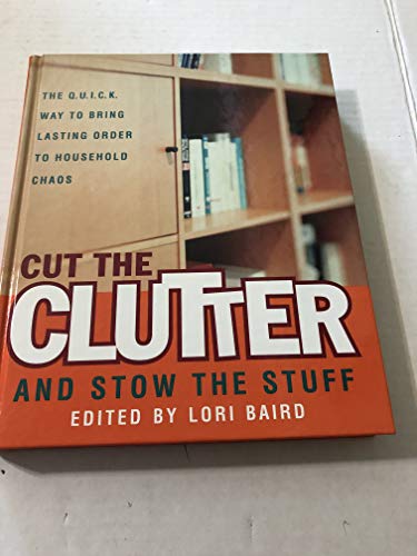 Cut the Clutter & Stow the Stuff - Click to Buy