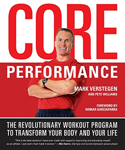 Core Performance: The Revolutionary Workout Program to Transform Your Body and Your Life - Click to Buy