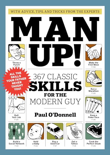 Man Up! 367 Classic Skills For The Modern Guy - Click to Buy