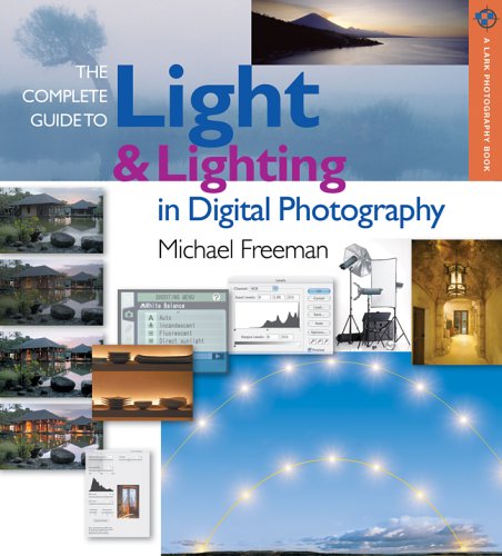 The Complete Guide to Light & Lighting in Digital Photography - Click to Buy