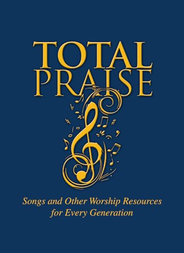 Total Praise: Songs and Other Worship Resources for Every Generation - Click to Buy
