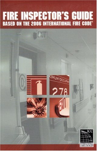 Fire Inspector's Guide: Based on the 2006 International Fire Code - Click to Buy