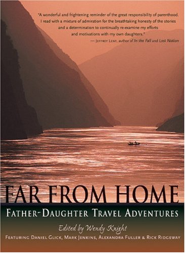 Far from Home: Father-Daughter Travel Adventures - Click to Buy