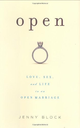 Open: Love, Sex, and Life in an Open Marriage - Click to Buy